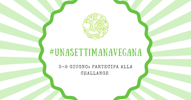 Una Settimana Vegana: Organizzare e Pianificare un Menù Plant Based per tutta la Famiglia